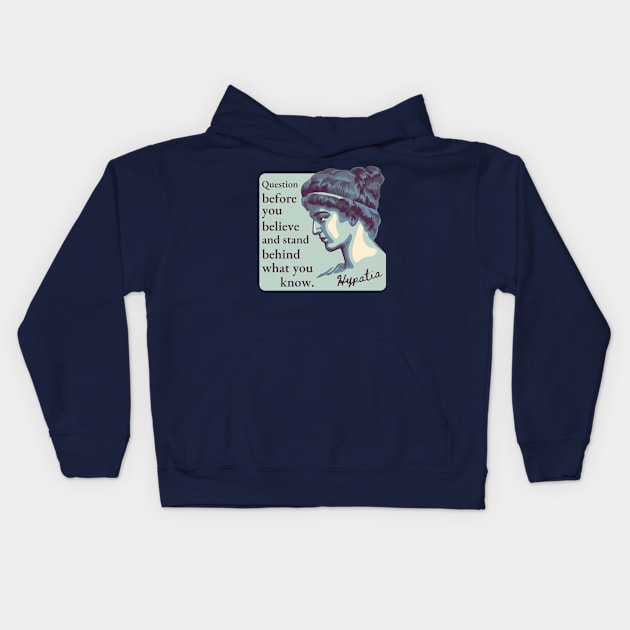 Hypatia of Alexandria Portrait and Quote Kids Hoodie by Slightly Unhinged